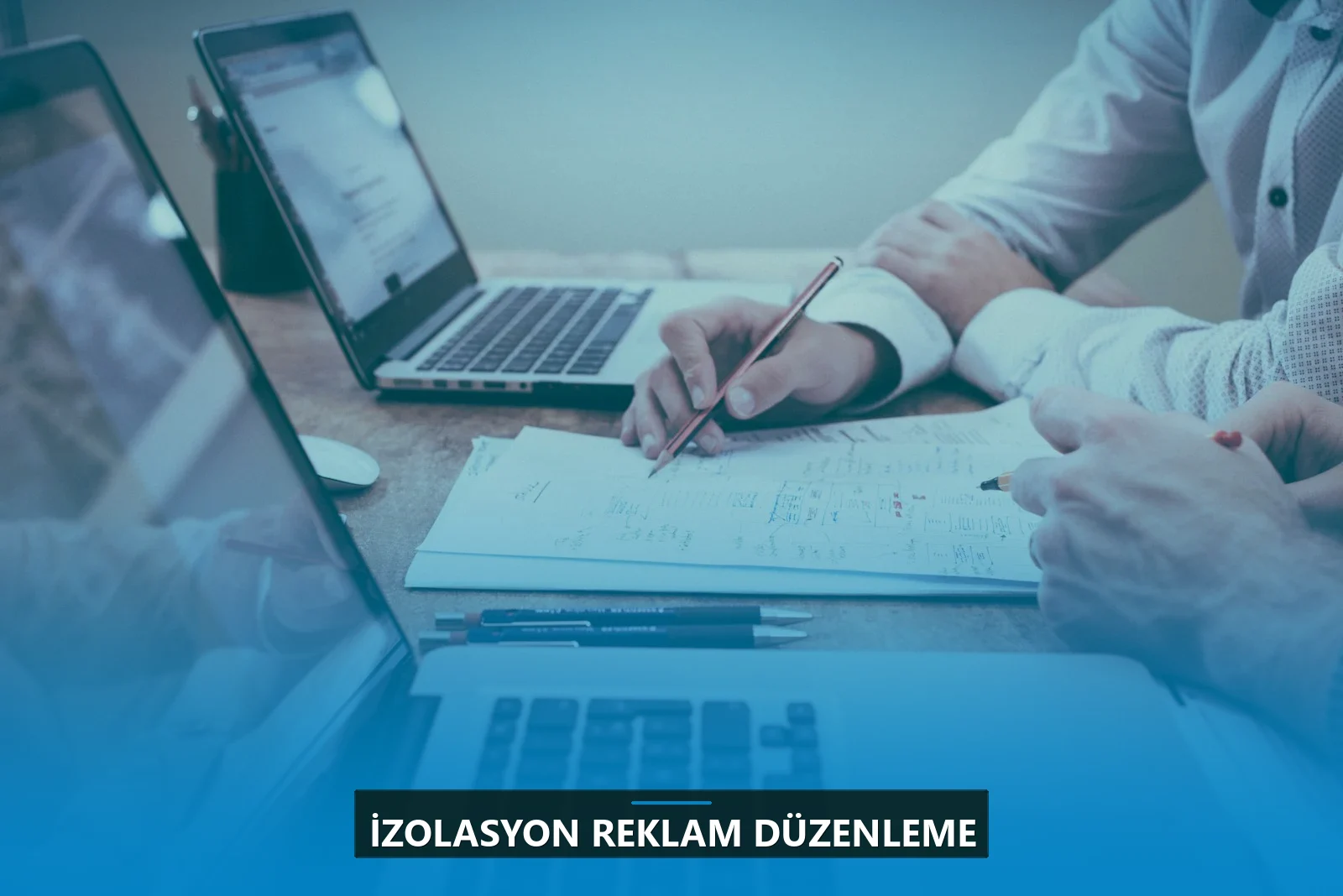 İzolasyon Reklam Düzenleme